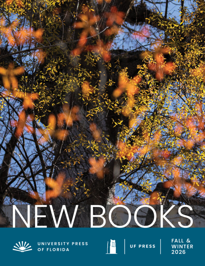 Fall & Winter 2026 Catalog - University Press of Florida